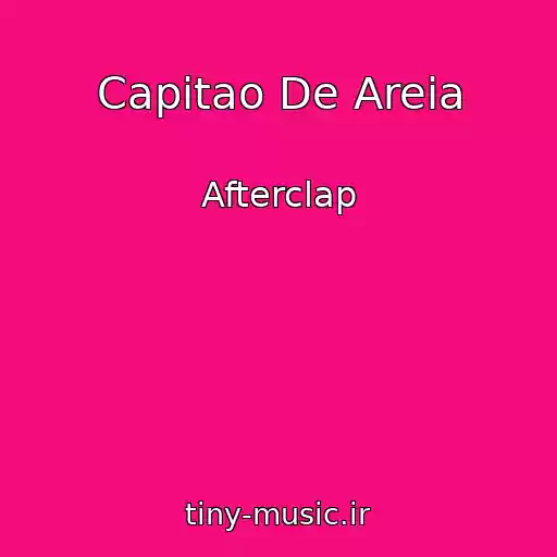 کاور آهنگ Capitao De Areia از Afterclap