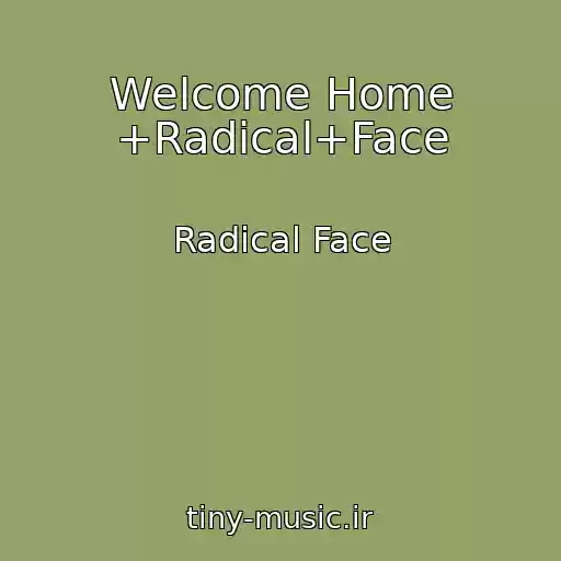 کاور آهنگ Welcome Home +Radical+Face از Radical Face