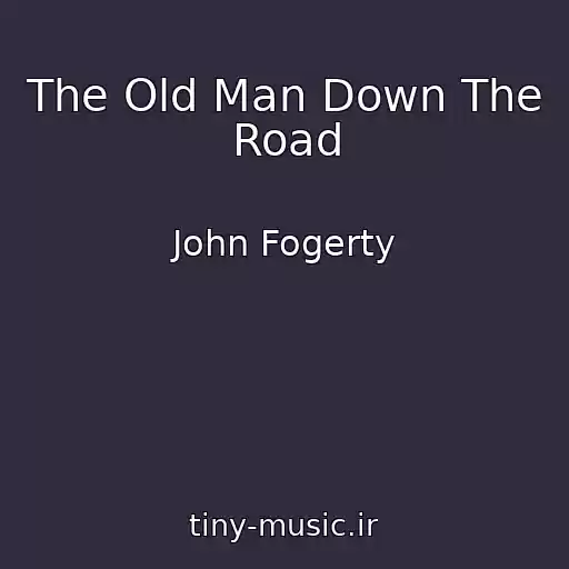 کاور آهنگ The Old Man Down The Road از John Fogerty