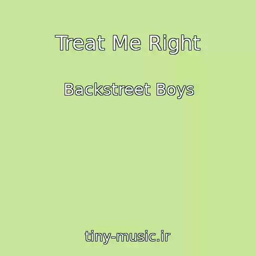 کاور آهنگ Treat Me Right از Backstreet Boys