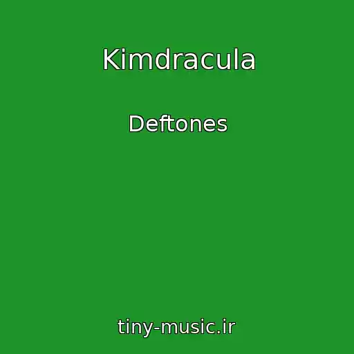 کاور آهنگ Kimdracula از Deftones