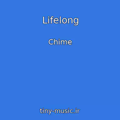 کاور آهنگ Lifelong از Chime