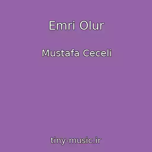 کاور آهنگ Emri Olur از Mustafa Ceceli