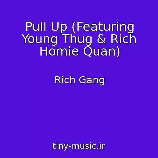 کاور آهنگ Pull Up (Featuring Young Thug & Rich Homie Quan) از Rich Gang