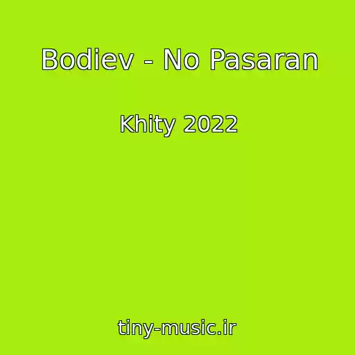 کاور آهنگ Bodiev - No Pasaran از Khity 2022