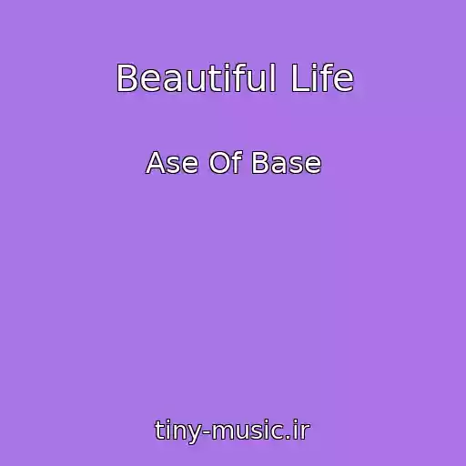 کاور آهنگ Beautiful Life از Ase Of Base