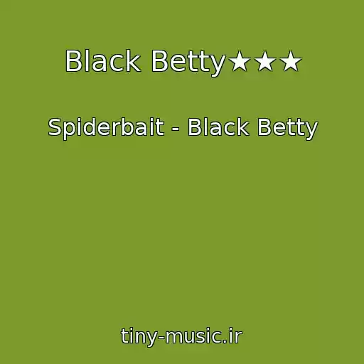 کاور آهنگ Black Betty★★★ از Spiderbait - Black Betty
