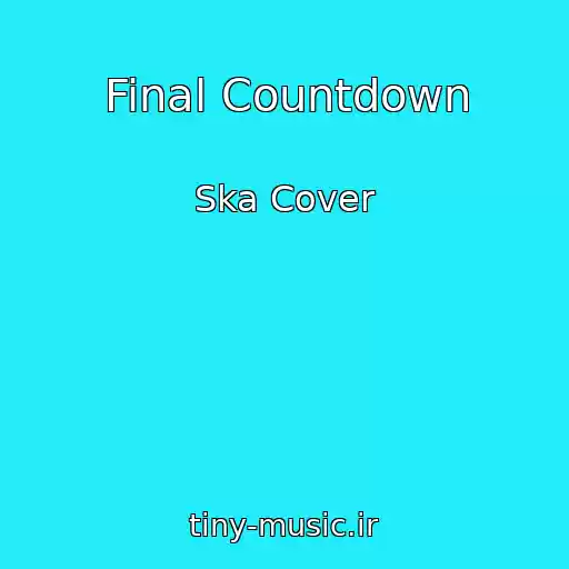 کاور آهنگ Final Countdown از Ska Cover