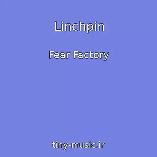کاور آهنگ Linchpin از Fear Factory