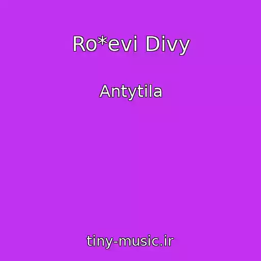 کاور آهنگ Ro*evi Divy از Antytila