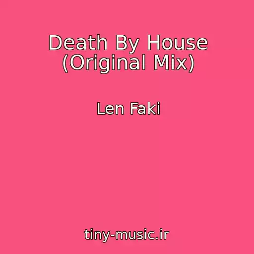 کاور آهنگ Death By House (Original Mix) از Len Faki