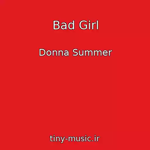 کاور آهنگ Bad Girl از Donna Summer