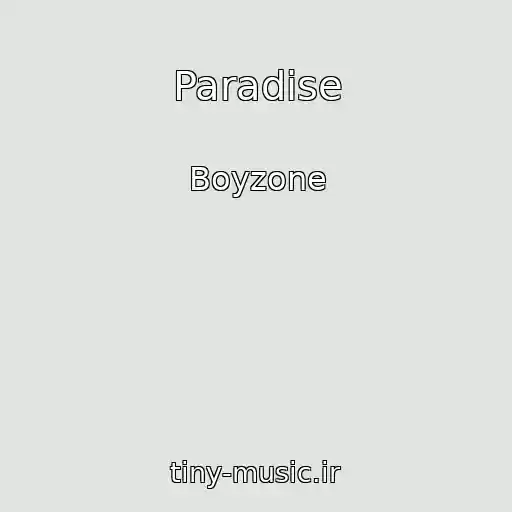 کاور آهنگ Paradise از Boyzone