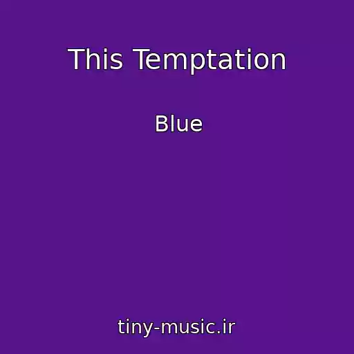 کاور آهنگ This Temptation از Blue