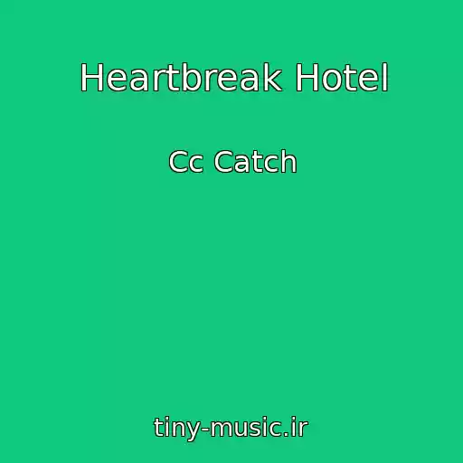 کاور آهنگ Heartbreak Hotel از Cc Catch