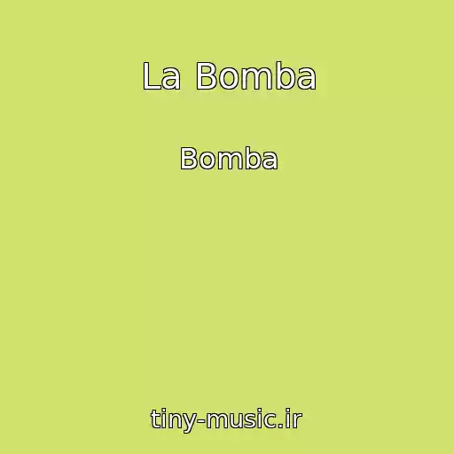 کاور آهنگ La Bomba از Bomba