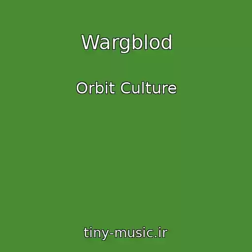 کاور آهنگ Wargblod از Orbit Culture