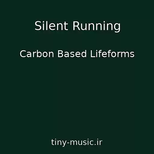 کاور آهنگ Silent Running از Carbon Based Lifeforms