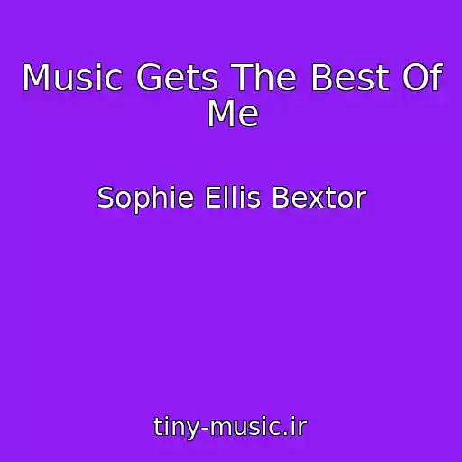 کاور آهنگ Music Gets The Best Of Me از Sophie Ellis Bextor
