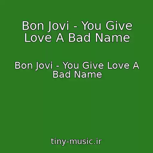 کاور آهنگ Bon Jovi - You Give Love A Bad Name از Bon Jovi - You Give Love A Bad Name