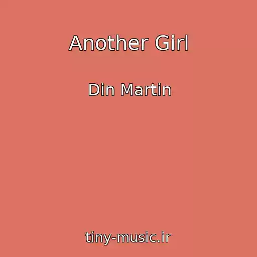 کاور آهنگ Another Girl از Din Martin