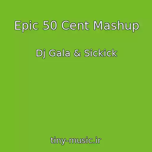 کاور آهنگ Epic 50 Cent Mashup از Dj Gala & Sickick