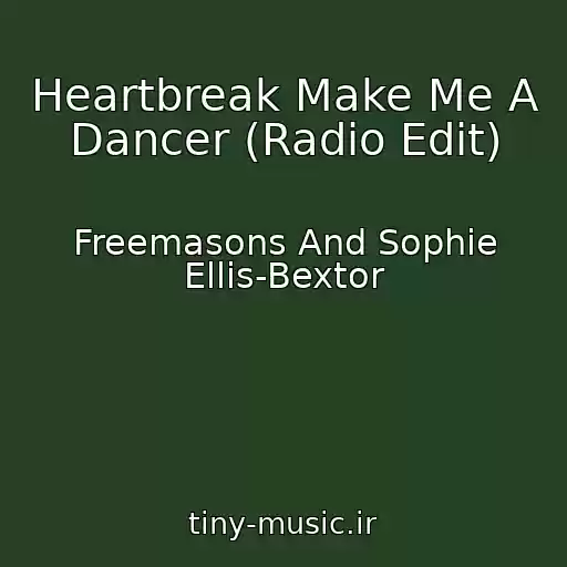 کاور آهنگ Heartbreak Make Me A Dancer (Radio Edit) از Freemasons And Sophie Ellis-Bextor
