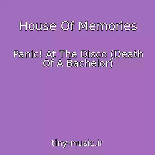 کاور آهنگ House Of Memories از Panic! At The Disco (Death Of A Bachelor)