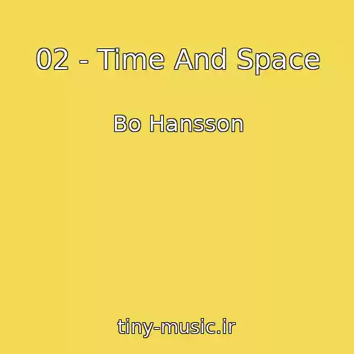 کاور آهنگ 02 - Time And Space از Bo Hansson