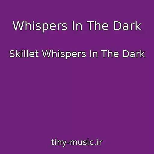 کاور آهنگ Whispers In The Dark از Skillet Whispers In The Dark