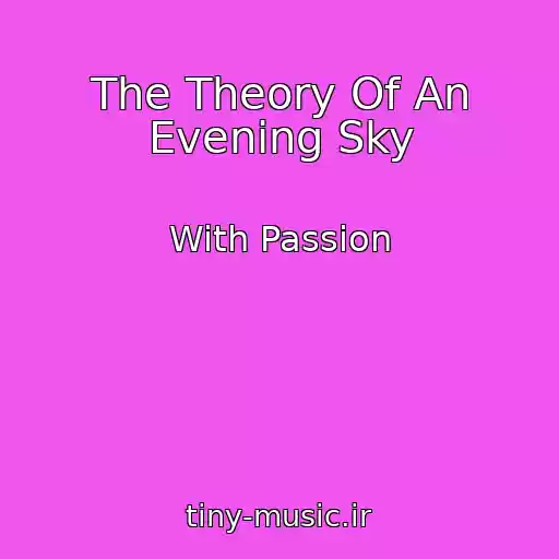 کاور آهنگ The Theory Of An Evening Sky از With Passion