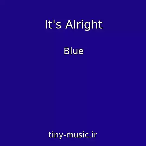 کاور آهنگ It's Alright از Blue