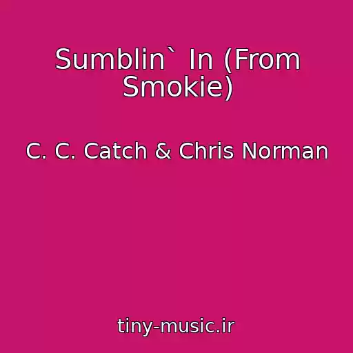 کاور آهنگ Sumblin` In (From Smokie) از C. C. Catch & Chris Norman