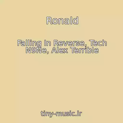 کاور آهنگ Ronald از Falling In Reverse, Tech N9Ne, Alex Terrible