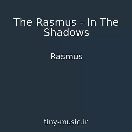 کاور آهنگ The Rasmus - In The Shadows از Rasmus