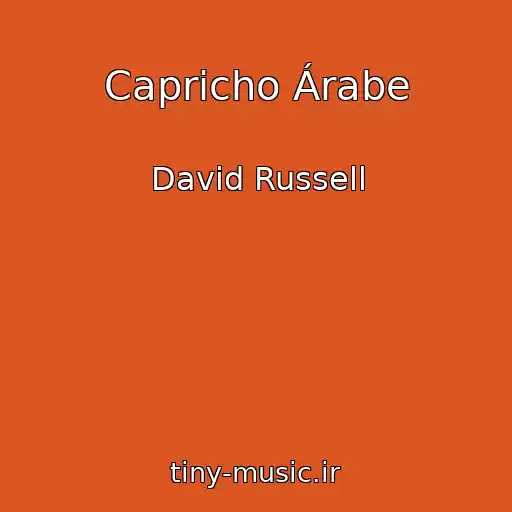 کاور آهنگ Capricho Árabe از David Russell