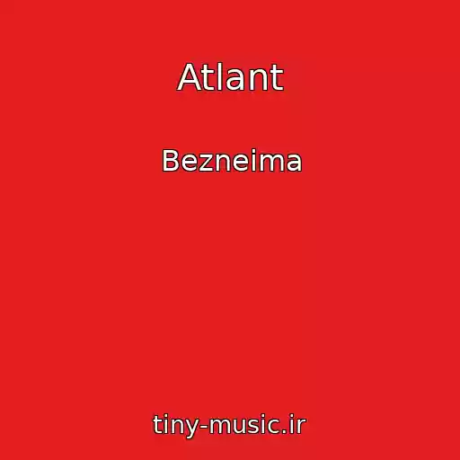 کاور آهنگ Atlant از Bezneima