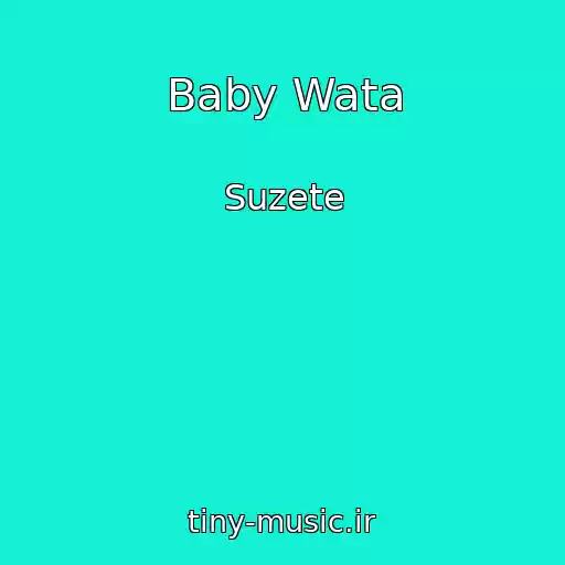 کاور آهنگ Baby Wata از Suzete