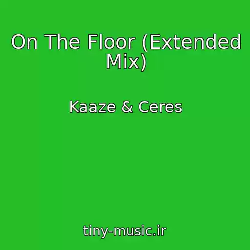 کاور آهنگ On The Floor (Extended Mix) از Kaaze & Ceres