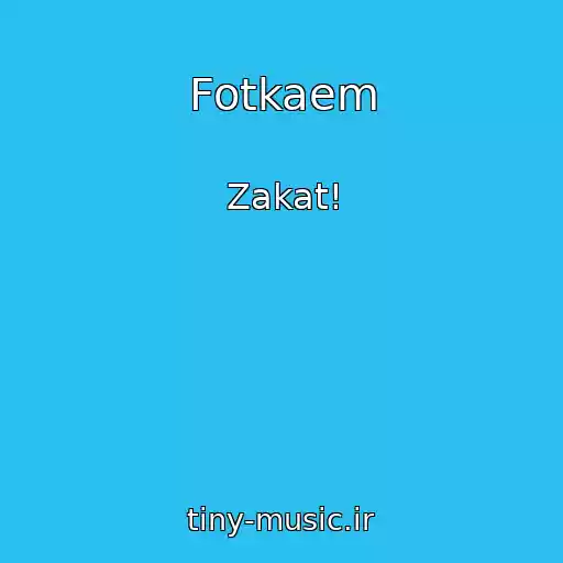 کاور آهنگ Fotkaem از Zakat!