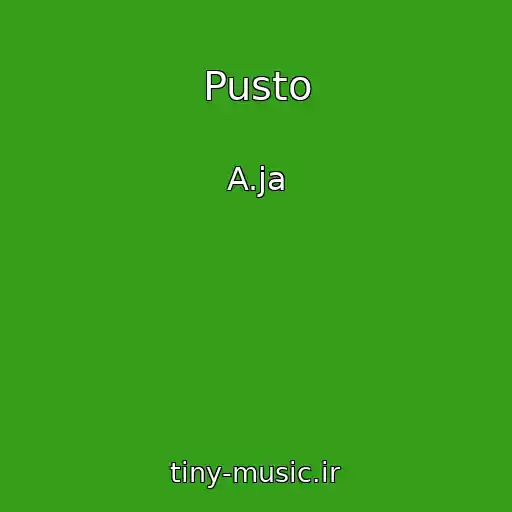 کاور آهنگ Pusto از A.ja