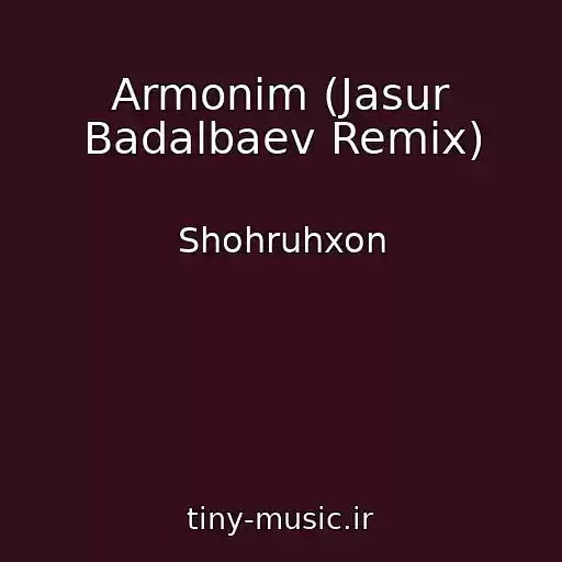 کاور آهنگ Armonim (Jasur Badalbaev Remix) از Shohruhxon