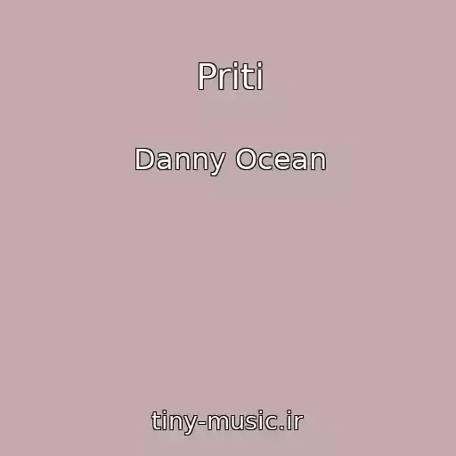کاور آهنگ Priti از Danny Ocean