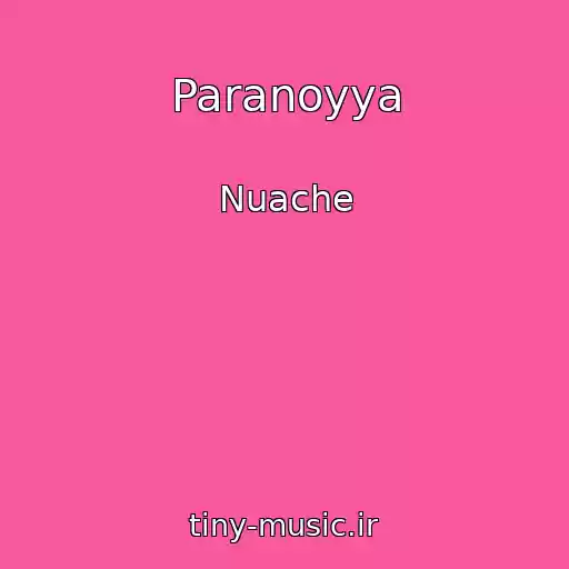 کاور آهنگ Paranoyya از Nuache