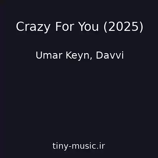 کاور آهنگ Crazy For You (2025) از Umar Keyn, Davvi