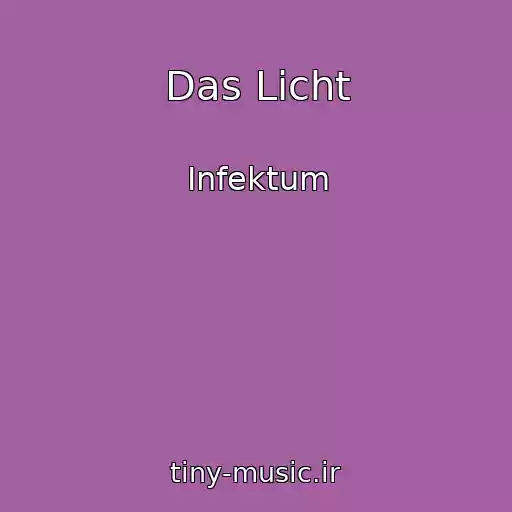 کاور آهنگ Das Licht از Infektum