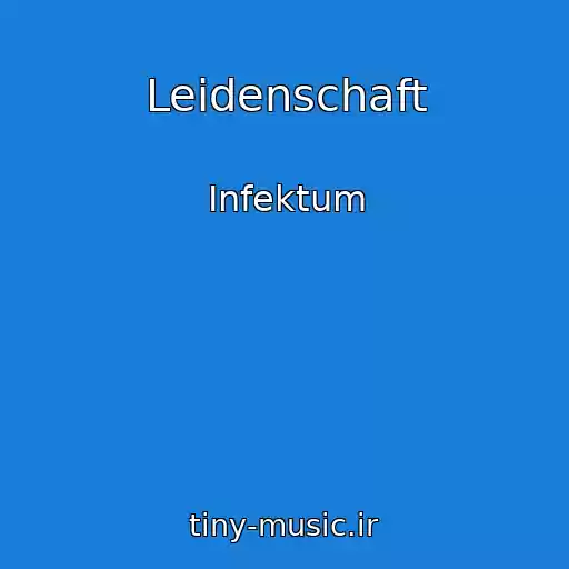 کاور آهنگ Leidenschaft از Infektum