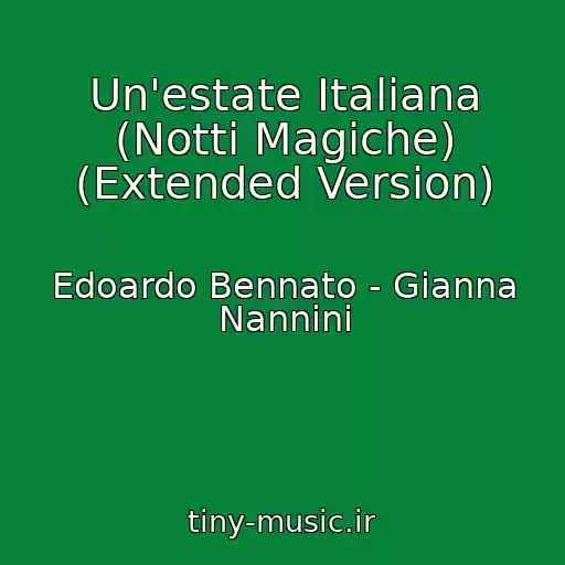 کاور آهنگ Un'estate Italiana (Notti Magiche) (Extended Version) از Edoardo Bennato - Gianna Nannini