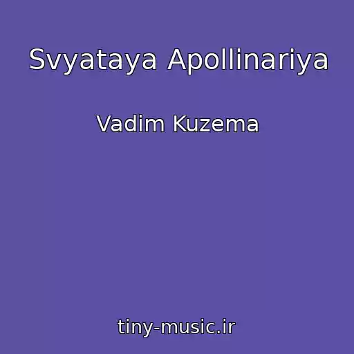 کاور آهنگ Svyataya Apollinariya از Vadim Kuzema