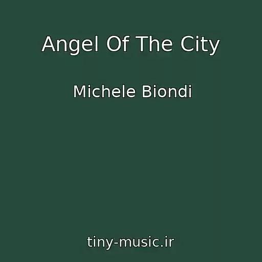 کاور آهنگ Angel Of The City از Michele Biondi